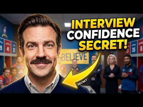 Ted Lasso’s Secret to Interview Confidence (It’s NOT What You Think!)